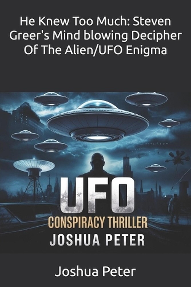 He Knew Too Much: Steven Greer's Mind blowing Decipher Of The Alien/UFO Enigma b