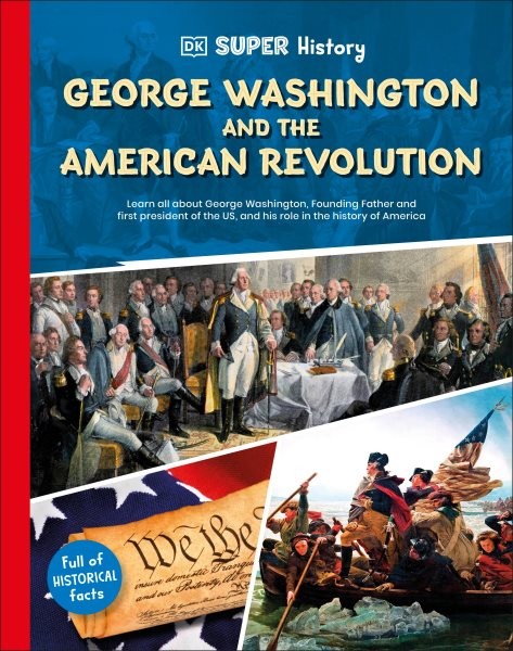 George Washington and the American Revolution, Hardcover by Dorling Kindersle...