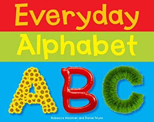 Everyday Alphabet Board Books for Kids by Rebecca Nunn and Daniel Rissman