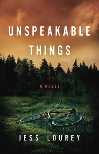 Unspeakable Things, Paperback by Lourey, Jess, Brand New, Free shipping in th...