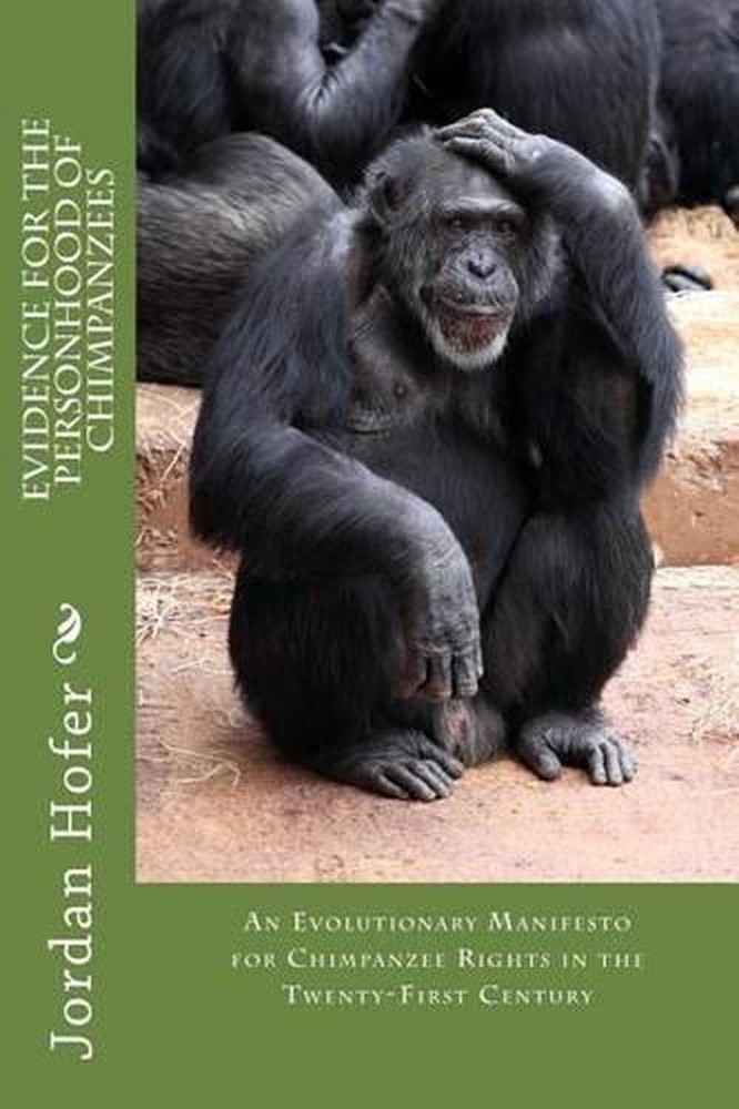 Evidence for the Personhood of Chimpanzees by Jordan Paul Hofer (English) Paperb