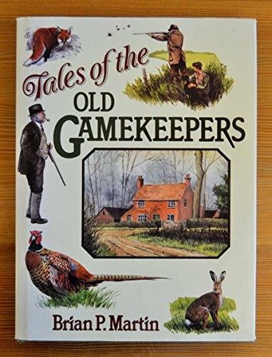 Tales of the Old Gamekeepers, Martin, Brian P.