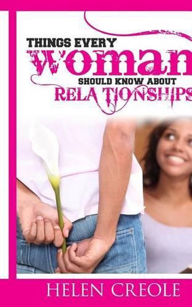 Things Every Woman Should Know About Relationships by Helen Creole (English) Pap