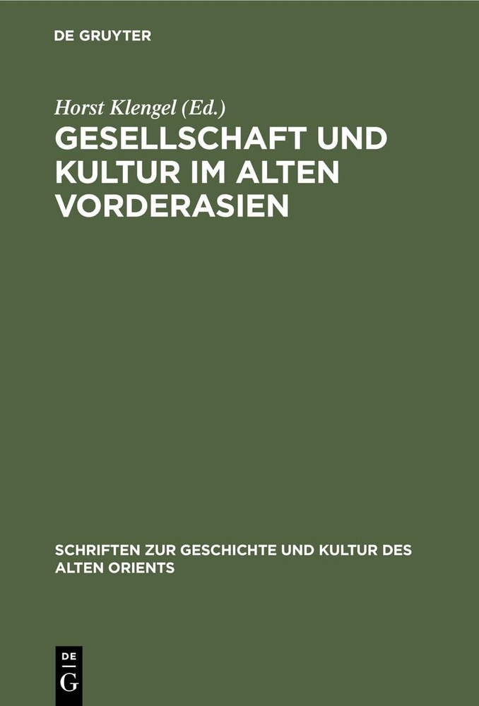 Horst Klengel Gesellschaft Und Kultur Im Alten Vorderasien (Hardback)