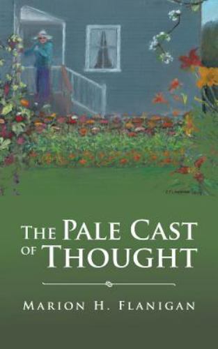 The Pale Cast Of Thought by Flanigan, Marion H., Like New Used, Free shipping...