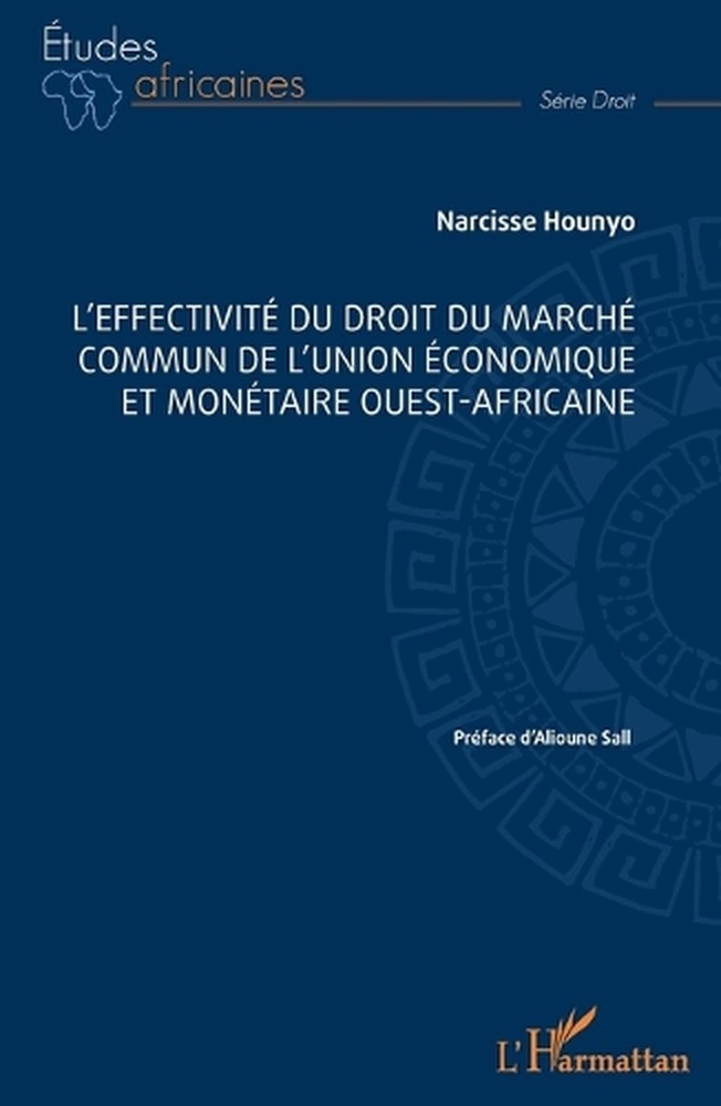 L'effectivit du droit du march commun de l'Union conomique et montaire ouest-afr