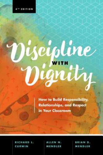 Discipline with Dignity: How to Build Responsibility, Relationships, and Respect