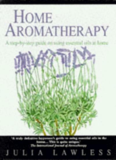 Home Aromatherapy By Julia Lawless