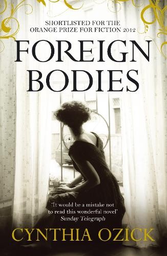 Foreign Bodies by Ozick, Cynthia 1848877366 The Fast Free ShippingFREE US DELIVERY | ISBN: 1848877366 | Quality Books
