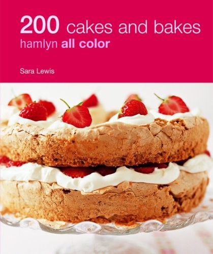 200 Cakes & Bakes: Hamlyn All Color Coo..., Lewis, Sara