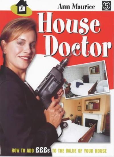 House Doctor By Ann Maurice, Fanny Blake