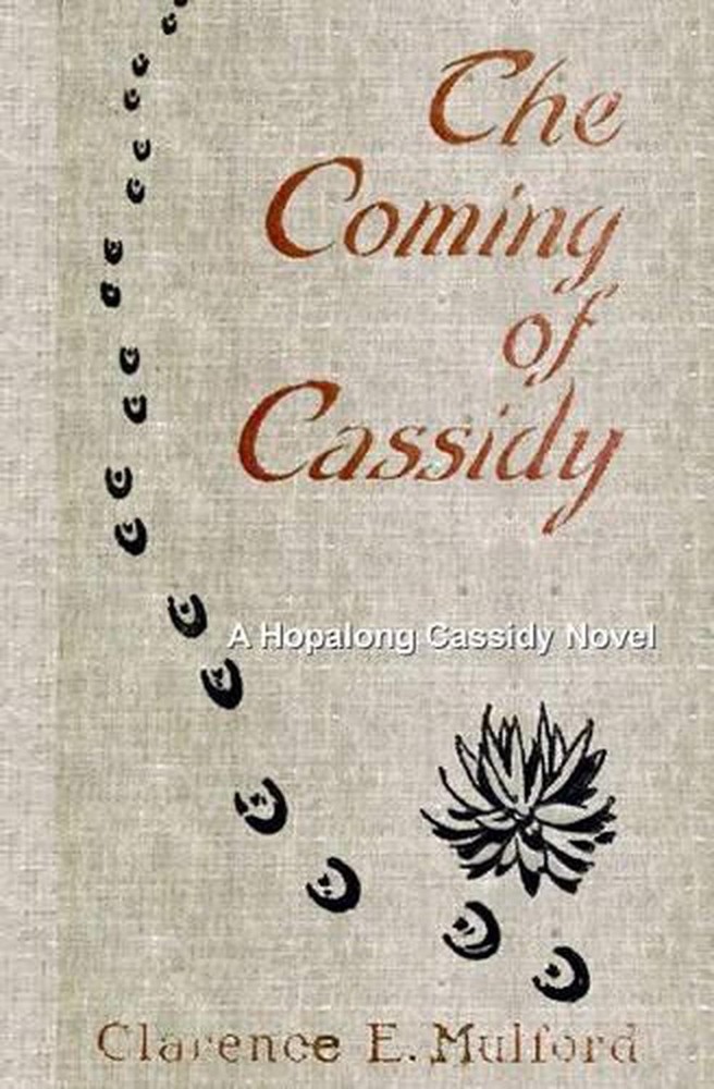 The Coming of Cassidy by Clarence E. Mulford (English) Paperback Book