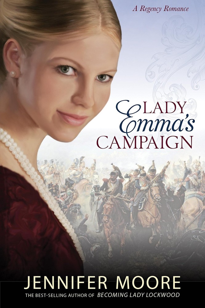 Lady Emma's Campaign (Regency Romance) by Jennifer Moore