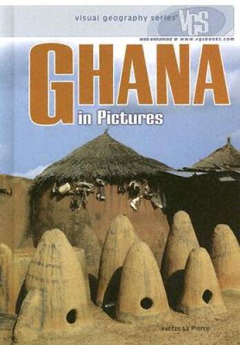 Ghana in Pictures (Visual Geography (Twenty-First Century)) - GOOD