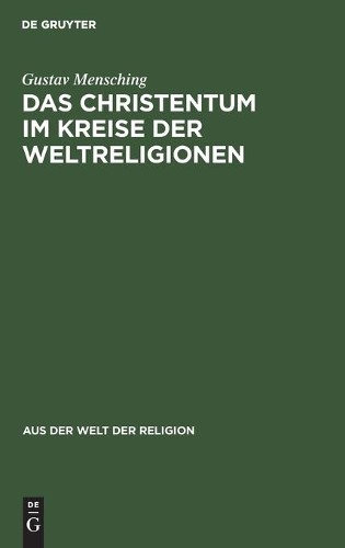 Gustav Mensching Das Christentum Im Kreise Der Weltreligionen (Hardback)