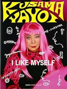 YAYOI KUSAMA Collections I LIKE MYSELF JAPAN 2007 Photo Book 2005 book form JP