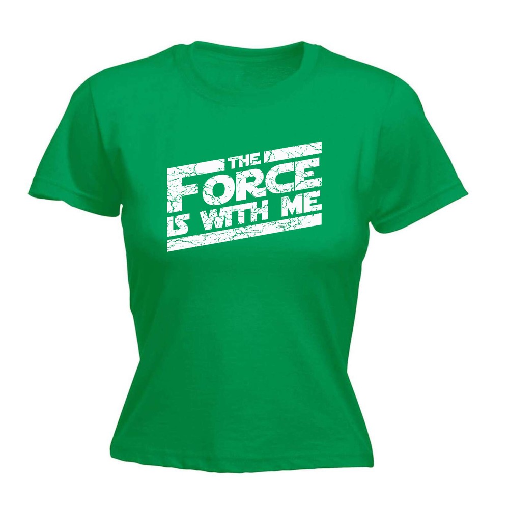 The Force Is With Me - Womens T Shirt Funny T-Shirt Novelty gift tshirt