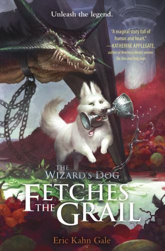 Wizard's Dog Fetches the Grail by Eric Kahn Gale (2018, Hardcover)