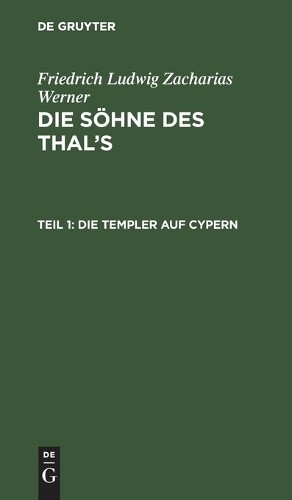 Friedrich Ludwig Zacharias Werner Die Templer Auf Cypern (Hardback)Another great item from Rarewaves USA | Free delivery!