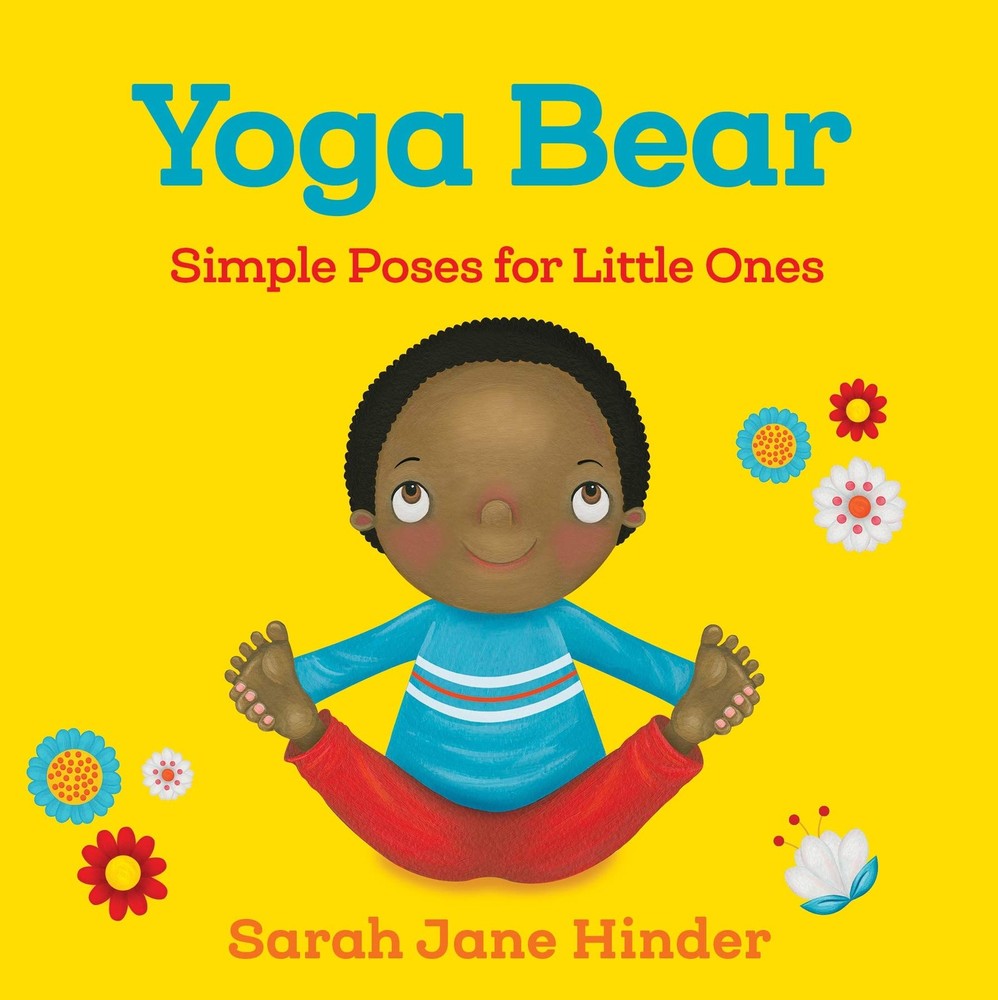 Yoga Bear: Simple Poses for Little Ones (Yoga Kids and Animal Friends Board ...