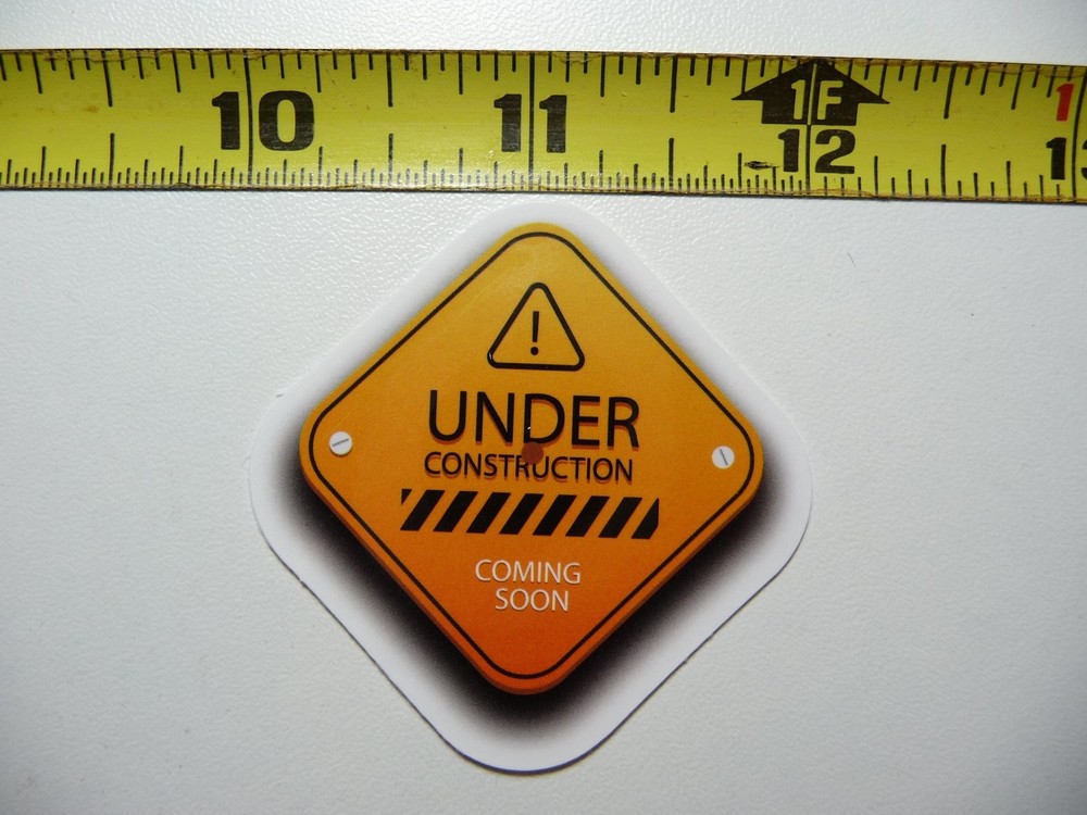 Under Construction Coming Soon Funny Joke Prank Sticker Decal