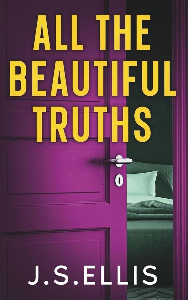 All The Beautiful Truths by J.S. Ellis Paperback Book