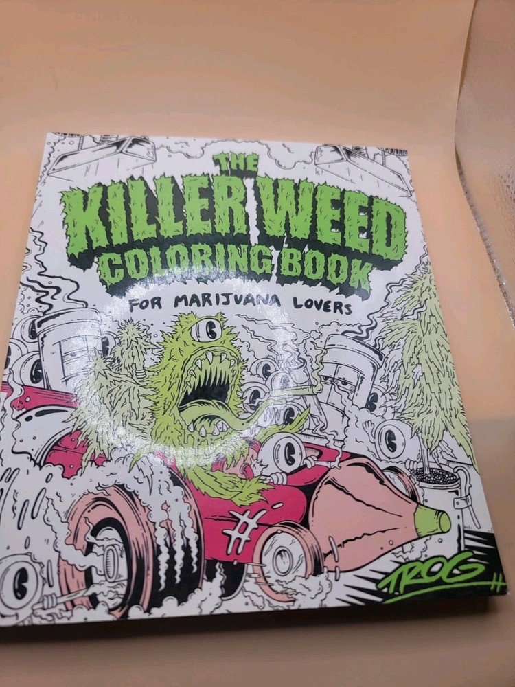 Killer Weed Coloring Book : For Marijuana Lovers, Paperback by Trog, Brand Ne...