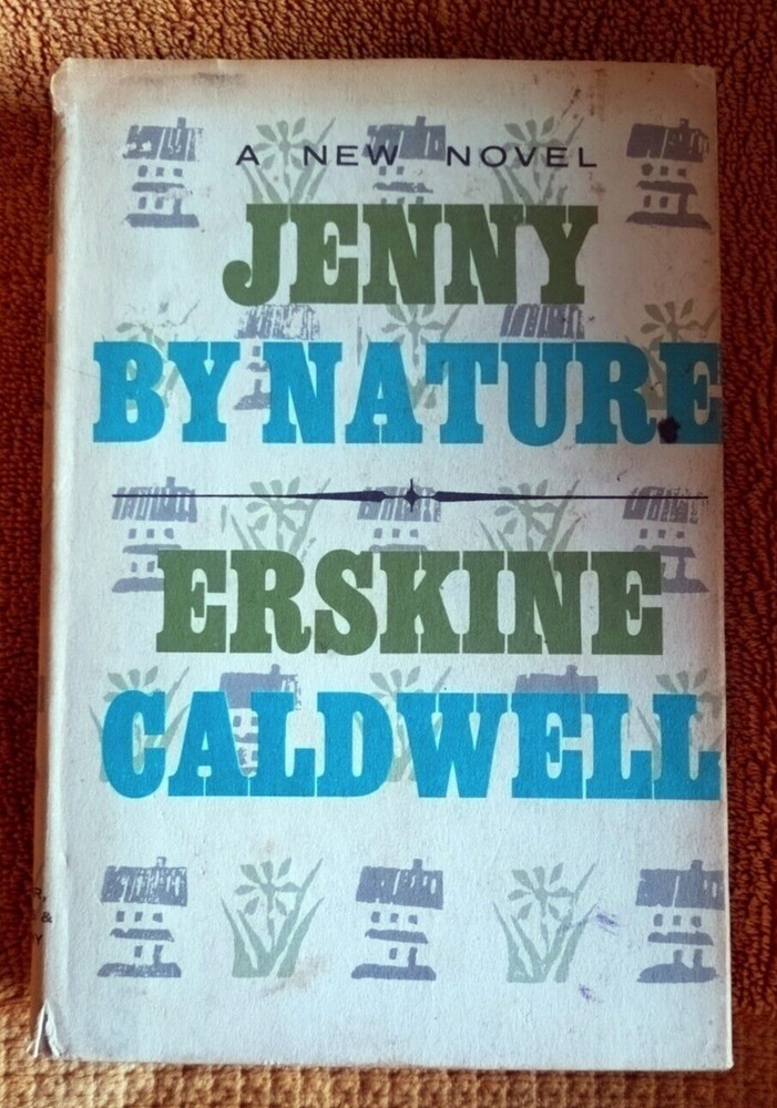 Jenny By Nature [HC, DJ, First Prinding, 1961] Erskine Caldwell