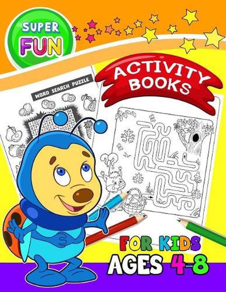 Super FUN Activity books for Kids Ages 4-8: Activity Book for Boy, Girls, Kids A
