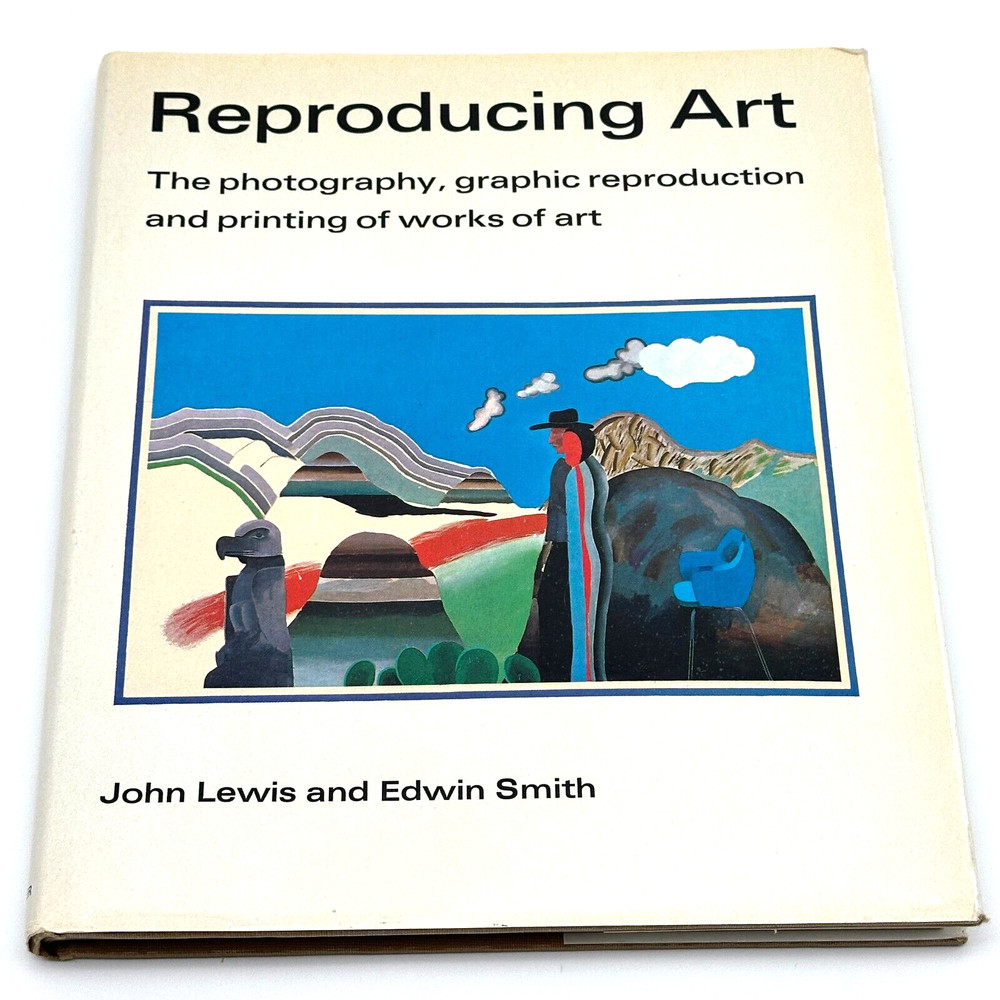 Reproducing Art Hardcover 1969 by John Lewis First Edition with Dust Jacket