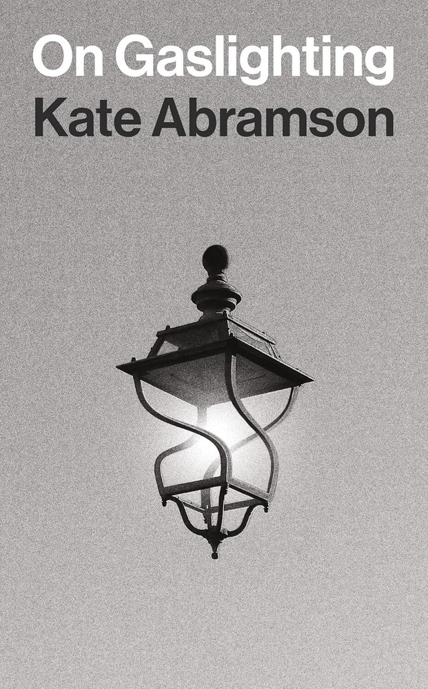 On Gaslighting by Kate Abramson Hardcover Book