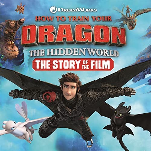 How to Train Your Dragon The Hidden World: The Story of the Film by DreamworksFREE US DELIVERY | ISBN: 1444946900 | Quality Books