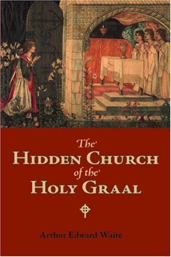 Hidden Church Of The Holy Graal by Waite, Arthur Edward, Brand New, Free ship...