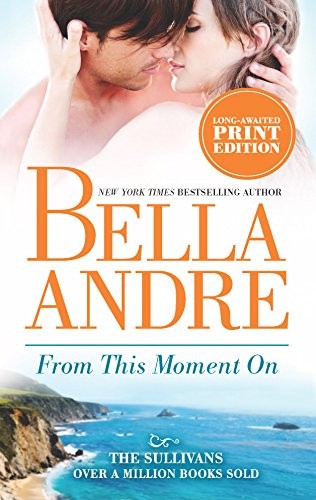 From This Moment on: 2 (Sullivans), Andre, Bella