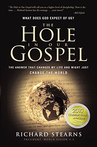 The Hole in Our Gospel: What Does G..., Thomas Nelson P