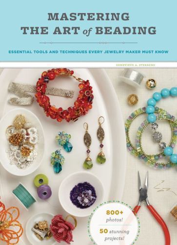 Mastering the Art of Beading: Essential Tools and Techniques Every Jewelry...by Sterbenz, Genevieve A. | PB | Good