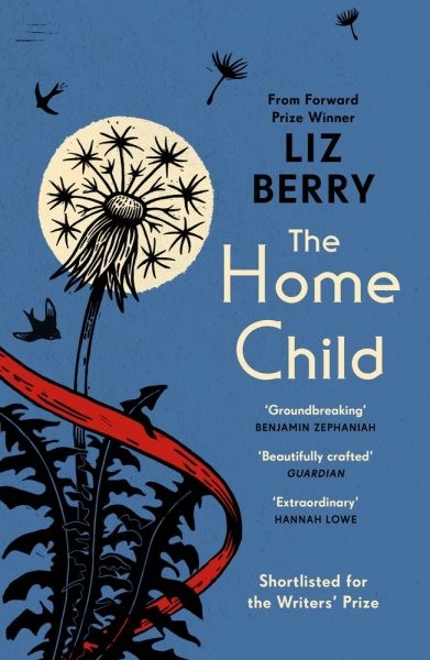 Home Child : From the Forward Prize-winning Author of Black Country, Paperbac...
