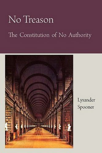 No Treason The Constitution of No Authority, Brand New, Free shipping in the US