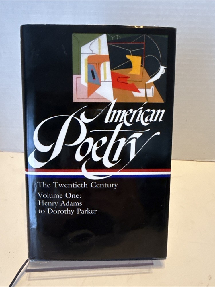 American Poetry : The Twentieth Century, Volume 1 : Henry Adams to Dorothy Book