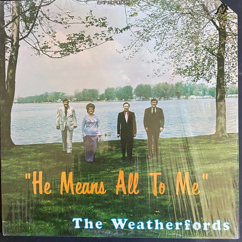 The Weatherfords – He Means All To Me LP Record Gospel Stereo 33⅓ RPM