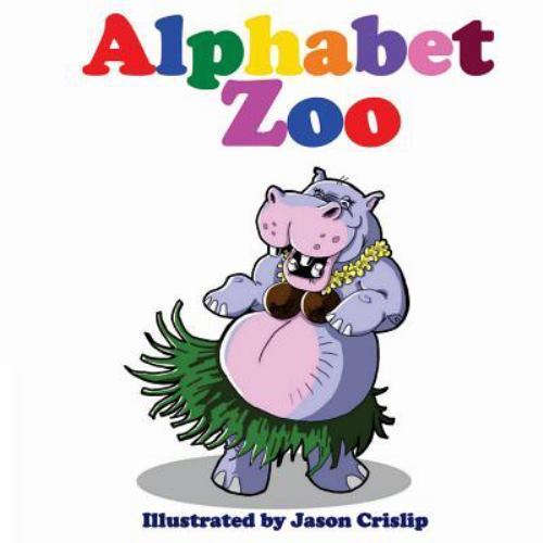 Alphabet Zoo, Paperback by Crislip, Jason W., Like New Used, Free shipping in...