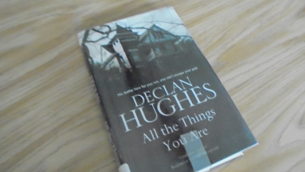 All the Things You Are by Declan Hughes (2014, Hardcover)