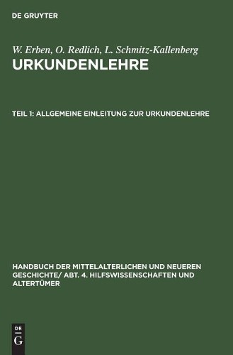 W Erben Allgemeine Einleitung Zur Urkundenlehre (Hardback)