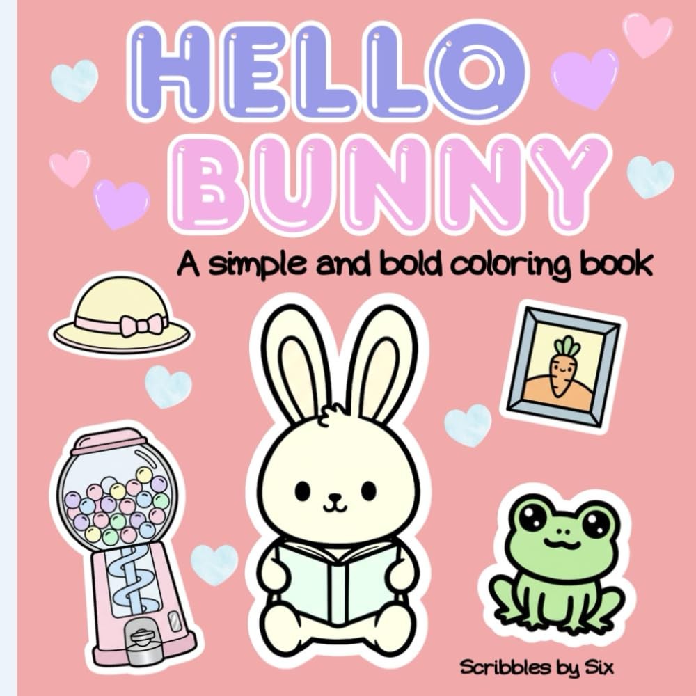 Hello Bunny: A cute bunny coloring book made with simple and bold designs!