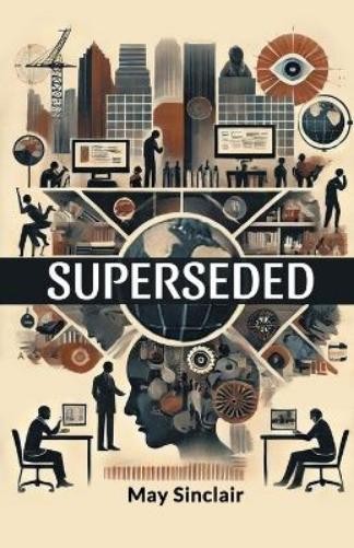 May Sinclair Superseded (Paperback)Another great item from Rarewaves USA | Free delivery!