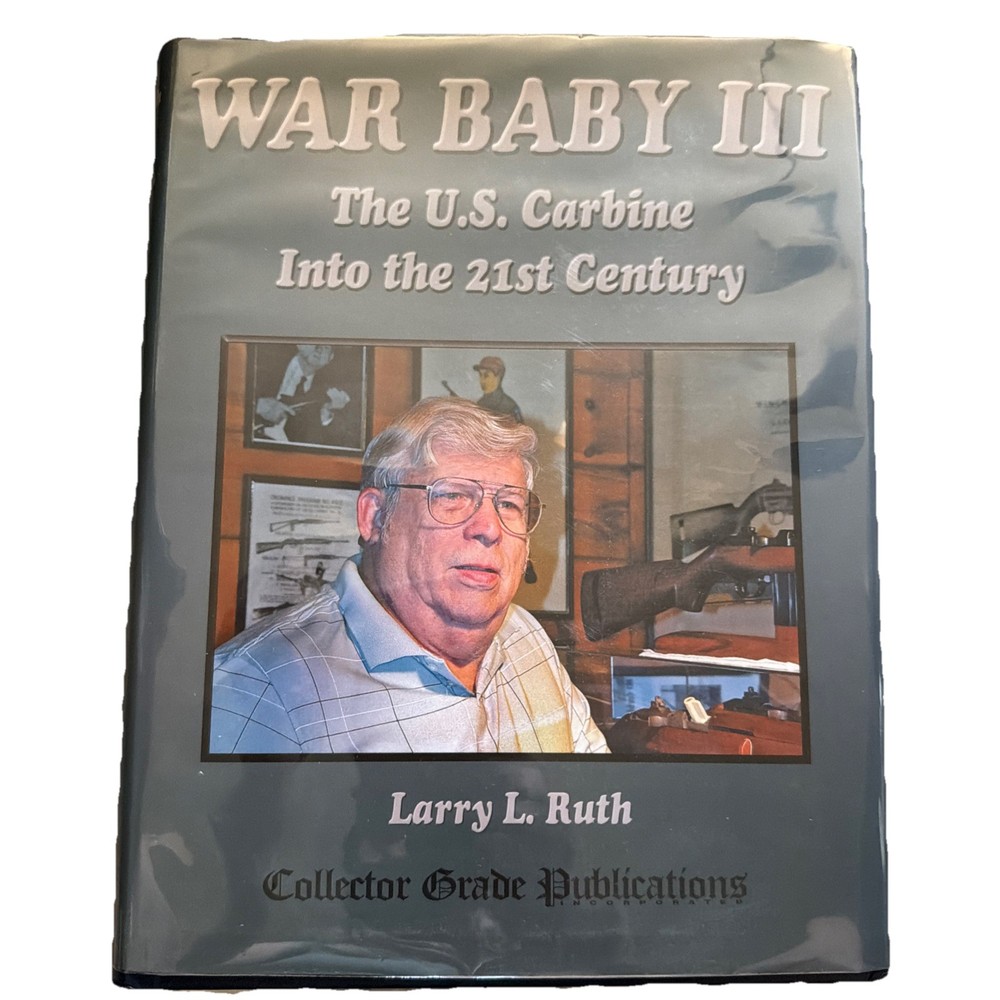 War Baby III: The US Carbine into the 21st Century Rare Out Of Print 1st Edition