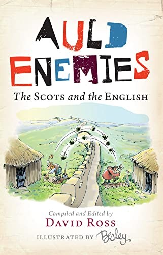 Auld Enemies: The Scots and the English by David Ross Book The Fast FreeFREE US DELIVERY | ISBN: 1780270496 | Quality Books