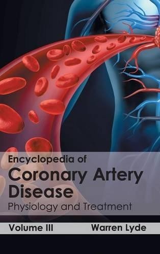 Encyclopedia of Coronary Artery Disease: Volume III (Physiology and T (Hardback)Another great item from Rarewaves USA | Free delivery!