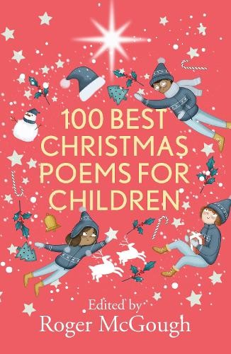 Roger McGough 100 Best Christmas Poems for Children (Paperback)Another great item from Rarewaves USA | Free delivery!