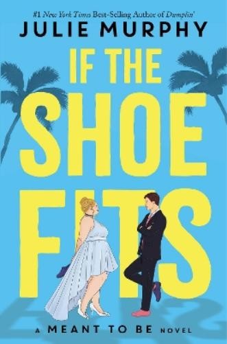 Julie Murphy If the Shoe Fits (Paperback) Meant To BeAnother great item from Rarewaves USA | Free delivery!